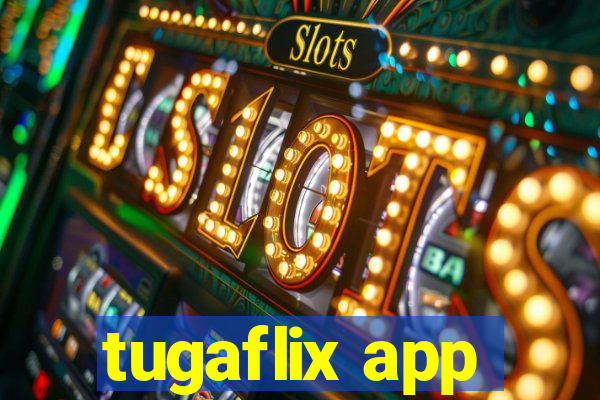 tugaflix app